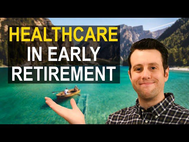 Healthcare Before Medicare - Early Retirement