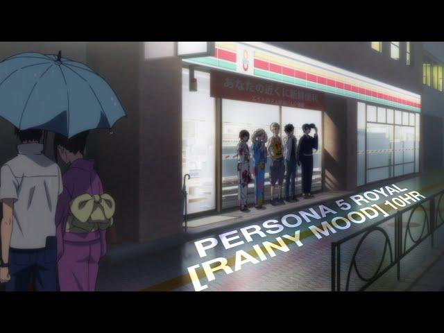 Persona 5 Royal [Rainy Mood] [Down Tempo] 10 Hour