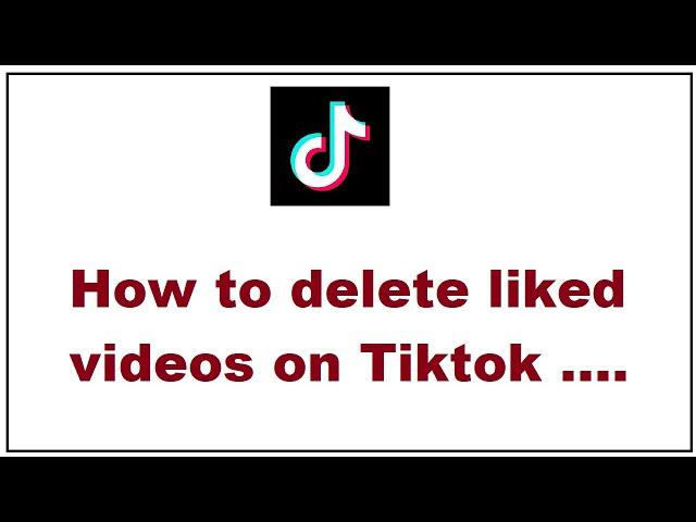 How to delete Tiktok liked video