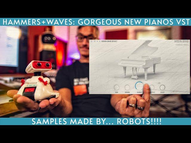 Hammers + Waves: Beautiful New Pianos Instrument-Sampled by robots!!