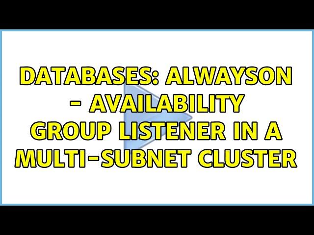 Databases: AlwaysOn - Availability Group Listener in a multi-subnet cluster (4 Solutions!!)