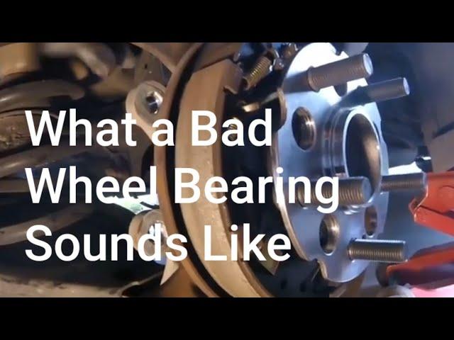 What a Bad Wheel Bearing Sounds Like