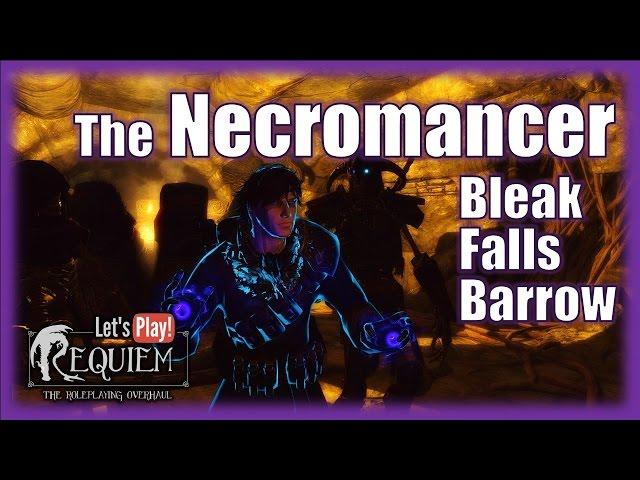 Skyrim Requiem - Necromancer(lvl.25+) - Bleak Falls Barrow