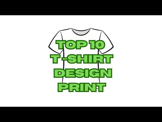 TOP 10 T-SHIRT DESIGN PRINT # T-SHIRT BACK PRINT #