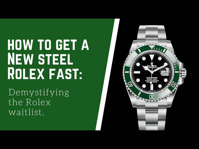 How to get a new steel Rolex Fast: Demystifying the Rolex Waitlist