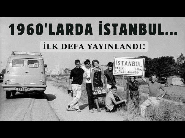 İLK DEFA YAYINLANDI! 1960'larda İstanbul Belgeseli...