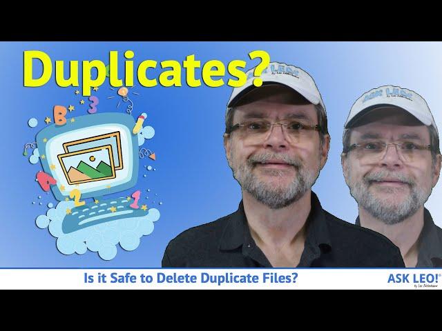 Is it Safe to Delete Duplicate Files?