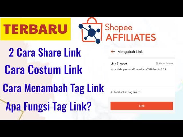 Cara Share Link Produk Shopee Affiliate Program - Cara Custom Link dan Fungsi Tag Link