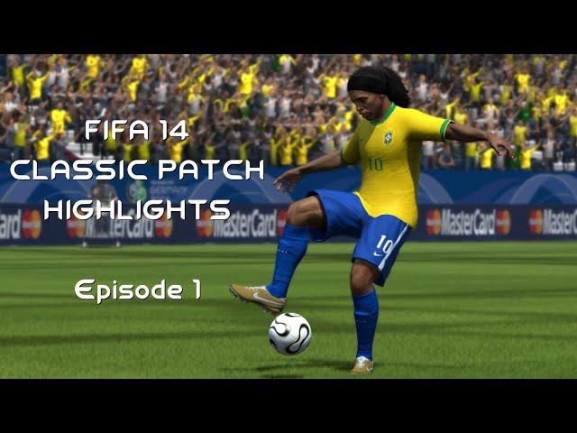 FIFA 14 Classic Patch Highlights | Episode 1