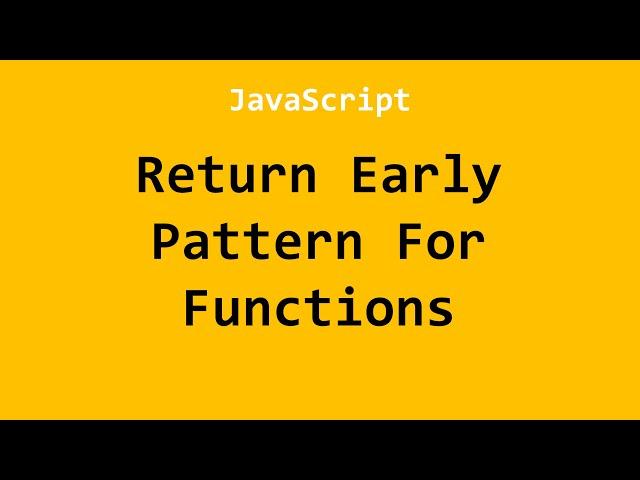 Return Early Pattern For Functions JavaScript Example No. 1