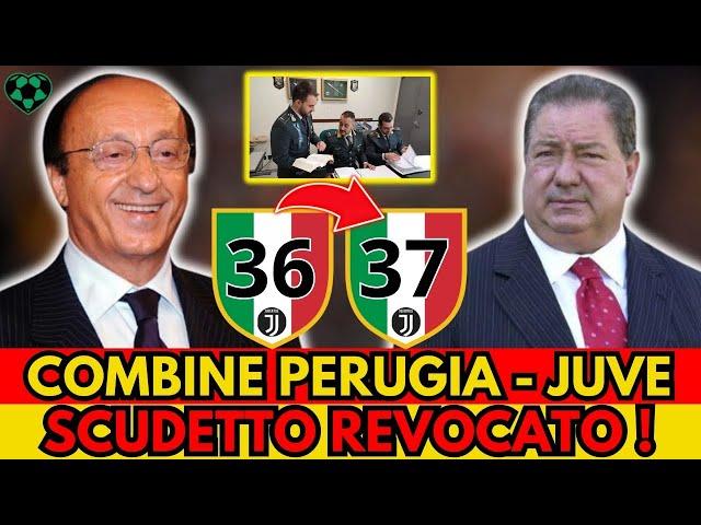 JUVENTUS GIUSTIZIA E' FATTA: Combine Perugia-Juve accertata! La Juve riacquisisce lo scudetto!