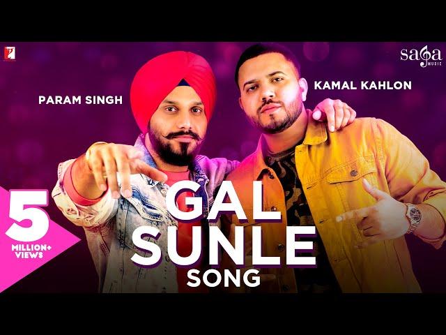 Gal Sunle Song | Param Singh | Kamal Kahlon | Punjabi Song | #galsunle #paramsingh #kamalkahlon