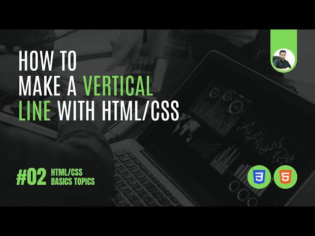 How to Make a Vertical Line - Step-by-Step with HTML & CSS | HTML/CSS Basic | Class 02