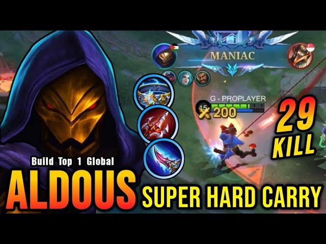 29 Kills + MANIAC!! Super Hard Carry Aldous Late Game Monster!! - Build Top 1 Global Aldous ~ MLBB