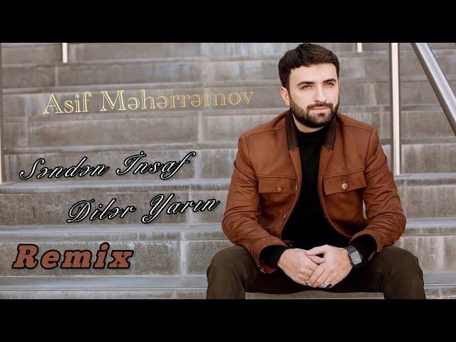 Dj Aqil & Asif Meherremov - Senden İnsaf Diler Yarın (Remix 2024)