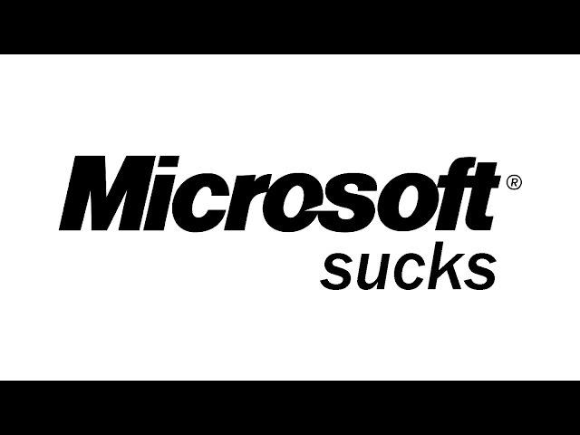 Microsoft Sucks