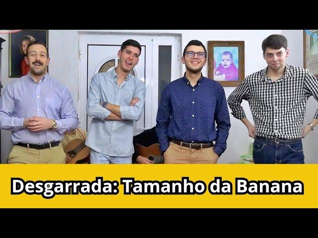 Desgarrada: "Tamanho da Banana" com Samuel Borges, Samuel Martins, Roberto Toledo e Valentim Aguiar