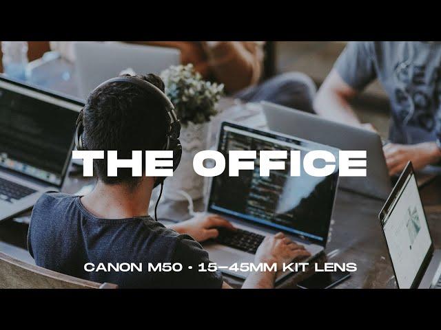 The Office | Canon M50 + 15-45mm Kit Lens Test