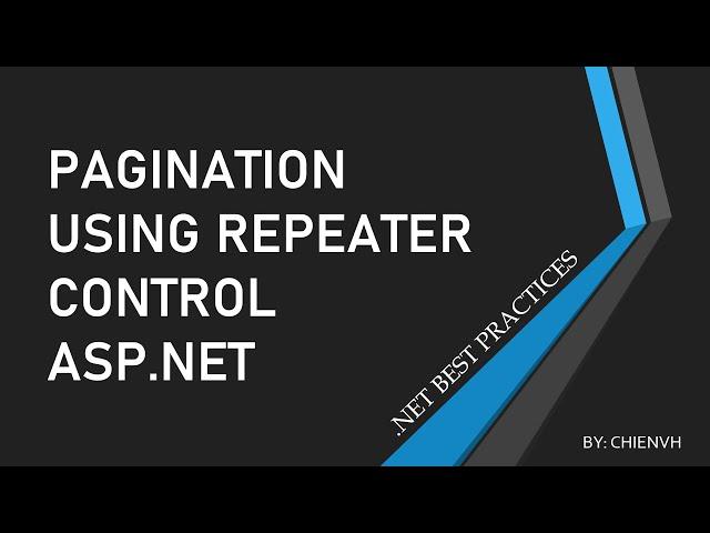 Pagination with Repeater Control in ASP.NET C# | .Net Best Practices