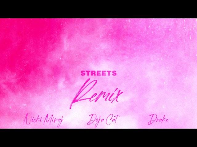 Doja Cat Ft. Nicki Minaj & Drake - Streets (Remix)