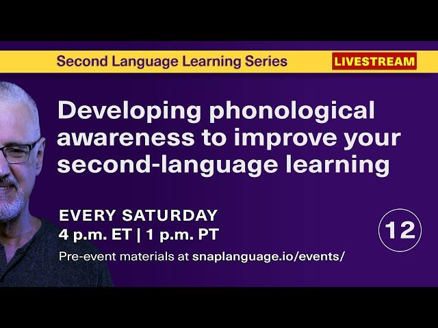 Developing phonological awareness to improve your second-language | L2L Series Week 12 of 12