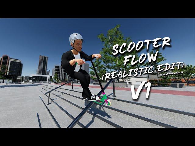 *NEW* Scooter Flow - Edit EP 1 / Realistic