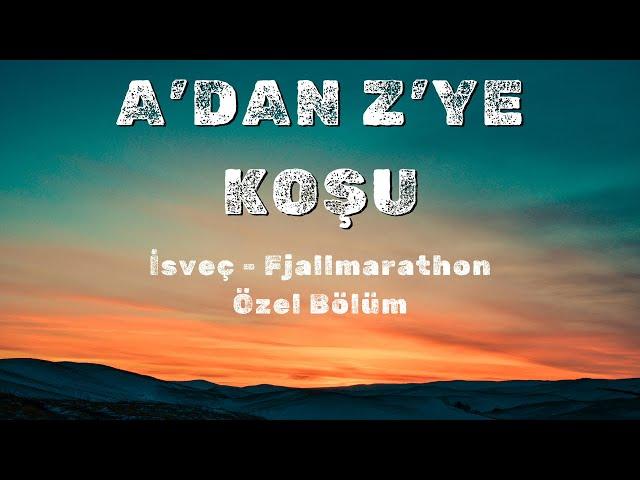 İsveç - Spor Kültürü ve Fjallmarathon Özel Bölümü