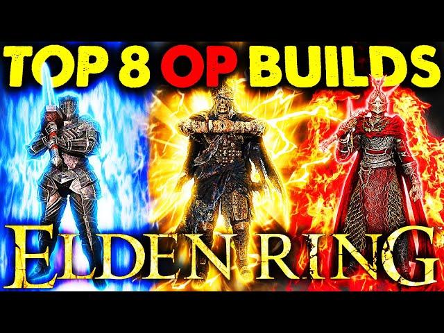 TOP 8 MOST BROKEN BUILDS IN ELDEN RING 1.15 SHADOW OF THE ERDTREE BEST BUILDS