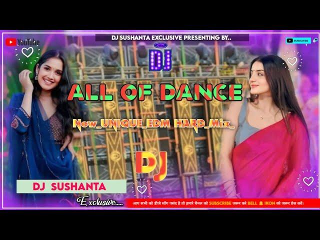 All_Of_Dance_-_Remix___Hot_Dance_Mix___New_UNIQUE_EDM HARD_Mix___2025_Curcit_Dj Sushanta Exclusive