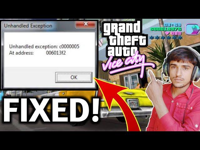 Gta-Vice-City-Unhandled-Expection-c00005-error-fixed| how-to fix c00005 errors in gta vice city.