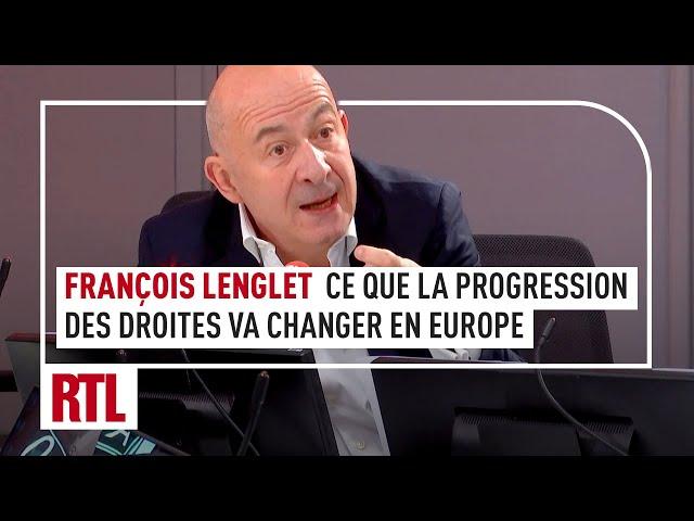 François Lenglet : ce que la progression des droites va changer en Europe