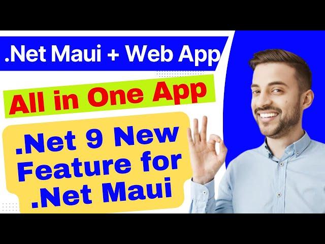 .NET 9 new features for .NET MAUI Blazor hybrid app and web app