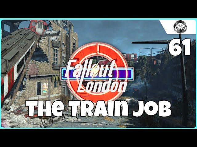 FALLOUT : London #61 - The Train Job