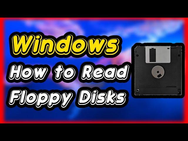 How to read floppy disks | windows 10/11