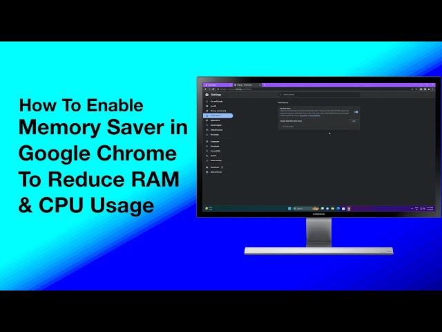 How To Enable Memory Saver in Google Chrome: Reduce RAM and CPU Usage