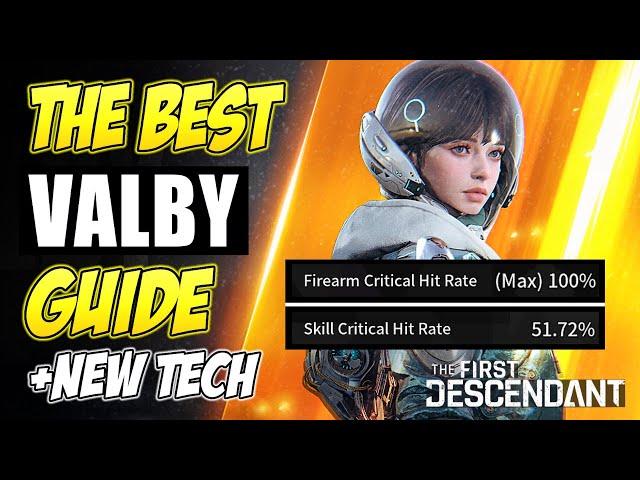 BEST VALBY GUIDE & NEW TECH | The First Descendant