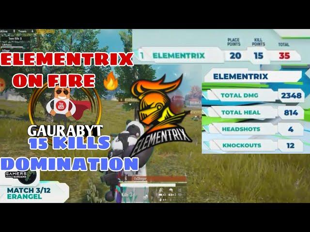 ELEMENTRIX GETTING CHICKEN DINNER || 15 KILLS DOMINATION  || PUBGM NEPAL - GAURABYT ||