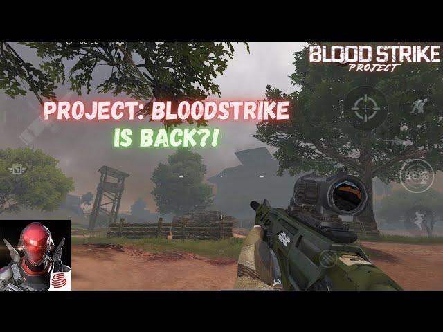 PROJECT: BLOODSTRIKE is coming back!!