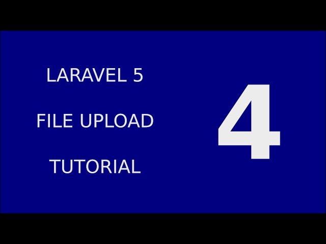 Laravel 5 FileUpload Tutorial System - 4 Validate File Upload Types and Size part 1