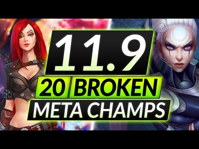 20 MOST BROKEN Champions to MAIN and RANK UP in 11.9 - Tips for Season 11 - LoL Guide