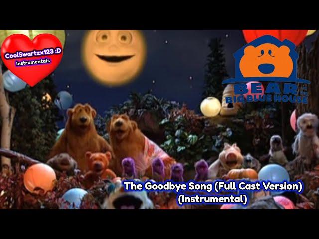 Bear In The Big Blue House - The Goodbye Song (Full Cast Version) (Instrumental)