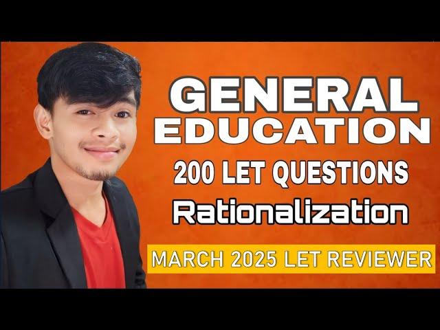 GENERAL EDUCATION SALIENT 1- 100 ITEMS RATIONALIZATION LET REVIEWER FOR MARCH 2025 LET