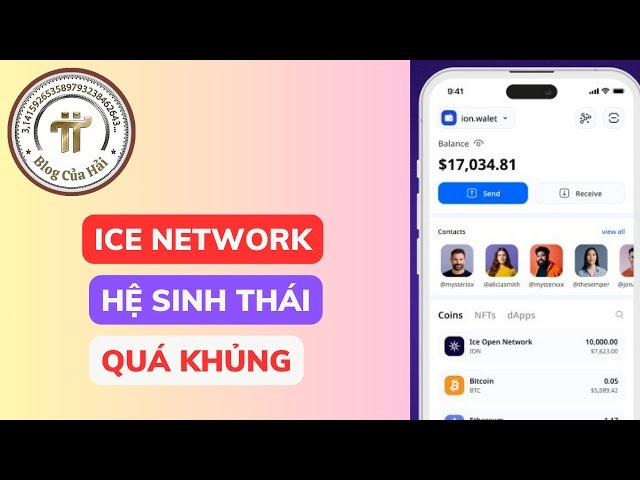 Hệ Sinh Thái ICE NETWORK Quá Khủng - Tương Lai Bùng Nổ l Blog Của Hải