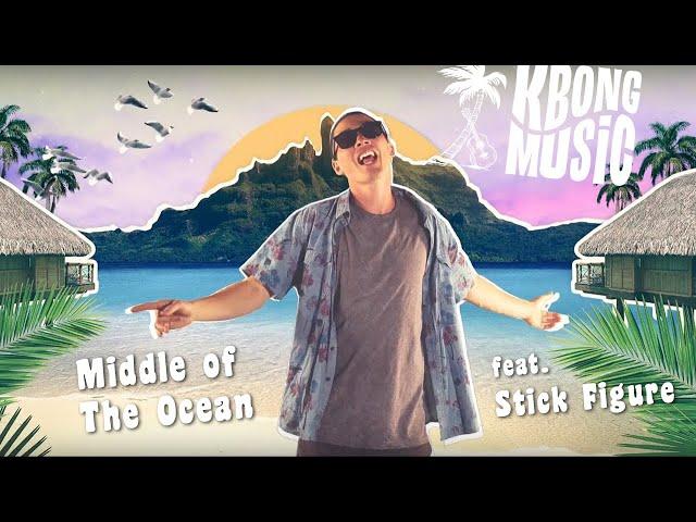 KBong - Middle Of The Ocean feat. Stick Figure (Official Video)