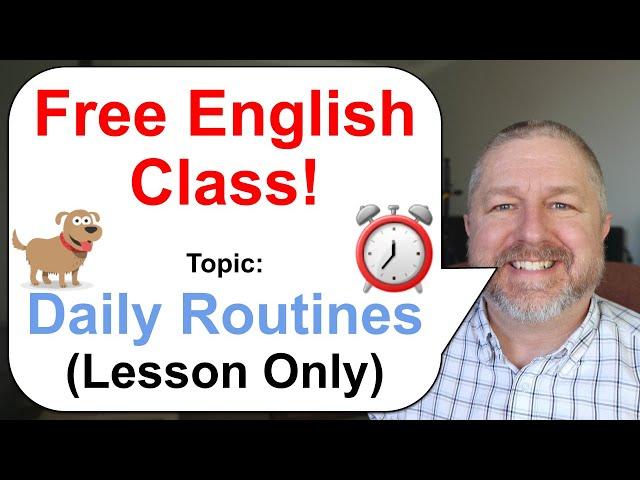 Free English Class! Topic: Our Daily Routines! ⏰ (Lesson Only)