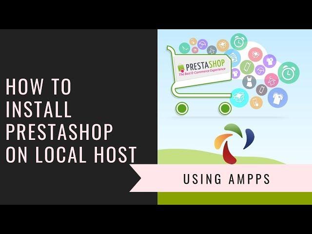 #prestashop, #ampps, #localhost          How to install prestashop on Localhost