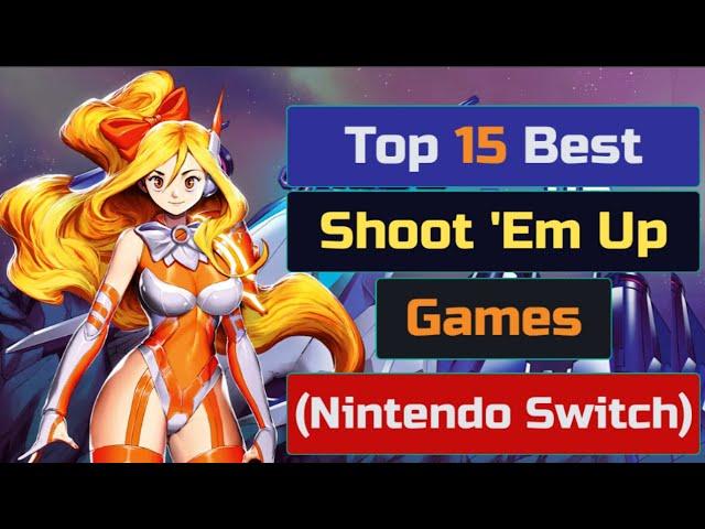 Top 15 Best Shoot 'Em Up Games (Nintendo Switch)