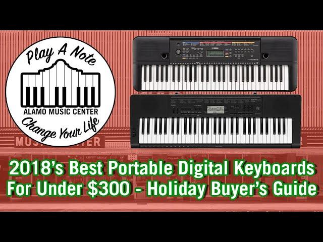 2018's Best Portable Digital Keyboards For Under $300 - Holiday Buyer's Guide and Comparison