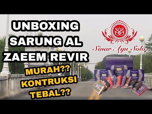 Unboxing Sarung Al Zaeem Revir - Sinar Ayu Solo #marketing #sarung #bisnis