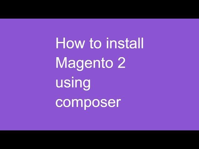 How to install magento2 using composer